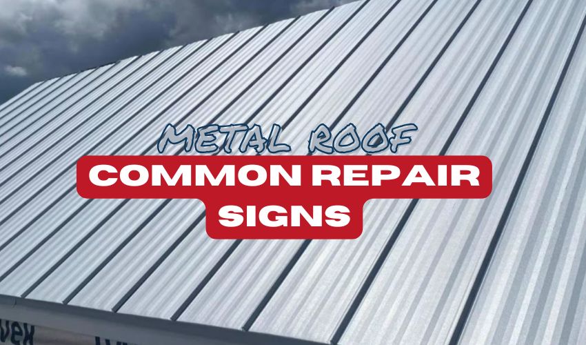 metal roof repair signs to look out for